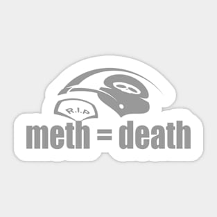 METH = DEATH Sticker